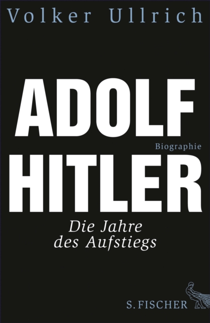 Adolf Hitler : Die Jahre des Aufstiegs 1889 - 1939 Biographie, EPUB eBook