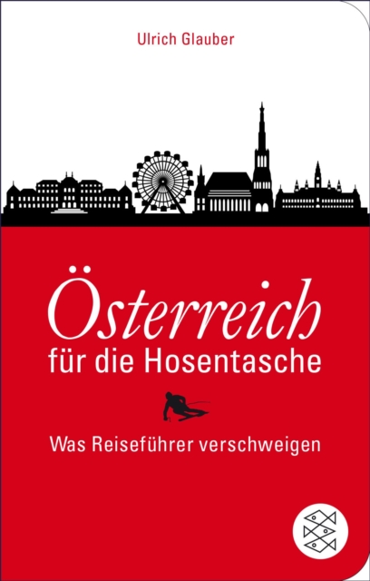 Osterreich fur die Hosentasche : Was Reisefuhrer verschweigen, EPUB eBook