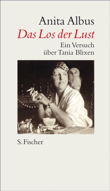 Das Los der Lust : Ein Versuch uber Tania Blixen, EPUB eBook