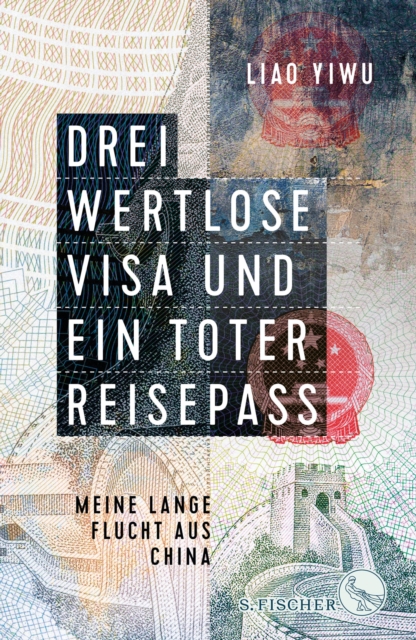 Drei wertlose Visa und ein toter Reisepass : Meine lange Flucht aus China, EPUB eBook
