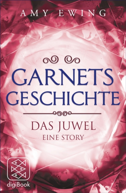 Garnets Geschichte : Das Juwel - Eine Story, EPUB eBook