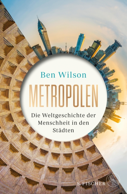 Metropolen : Die Weltgeschichte der Menschheit in den Stadten  | Opulente Ausstattung mit farbigen Bildteilen, EPUB eBook