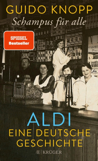 Schampus fur alle : ALDI eine deutsche Geschichte, EPUB eBook