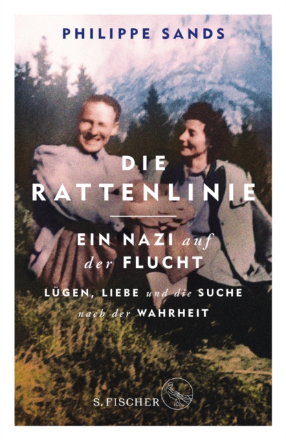Die Rattenlinie - ein Nazi auf der Flucht : Lugen, Liebe und die Suche nach der Wahrheit, EPUB eBook