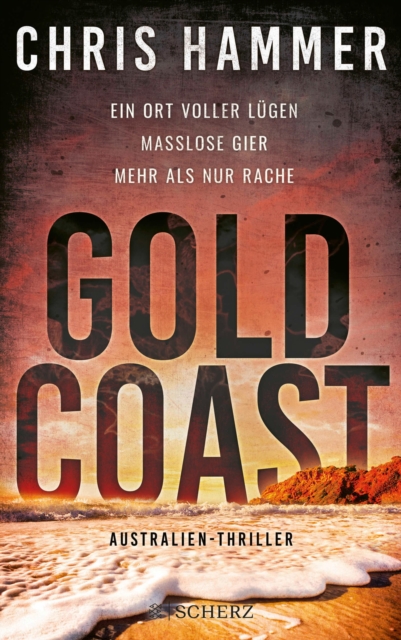 Gold Coast - Ein Ort voller Lugen. Malose Gier. Mehr als nur Rache : Australien-Thriller, EPUB eBook