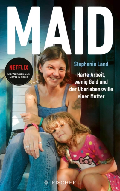 Maid : Harte Arbeit, wenig Geld und der Uberlebenswille einer Mutter. Das Buch zur Netflix-Serie, EPUB eBook