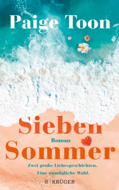 Sieben Sommer : Zwei groe Liebesgeschichten. Eine unmogliche Wahl., EPUB eBook