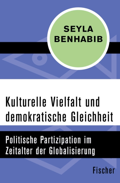 Kulturelle Vielfalt und demokratische Gleichheit : Politische Partizipation im Zeitalter der Globalisierung, EPUB eBook