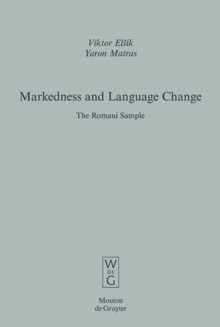 Markedness and Language Change : The Romani Sample, PDF eBook