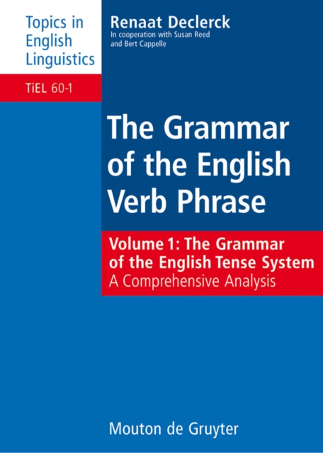 The Grammar of the English Tense System : A Comprehensive Analysis, PDF eBook