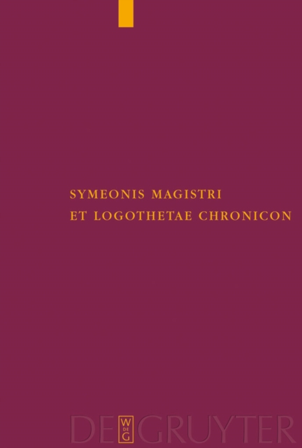 Symeonis Magistri et Logothetae Chronicon : Recensuit Staffan Wahlgren, PDF eBook