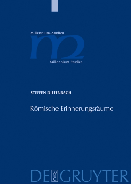 Romische Erinnerungsraume : Heiligenmemoria und kollektive Identitaten im Rom des 3. bis 5. Jahrhunderts n. Chr., PDF eBook