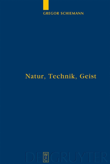 Natur, Technik, Geist : Kontexte der Natur nach Aristoteles und Descartes in lebensweltlicher und subjektiver Erfahrung, PDF eBook