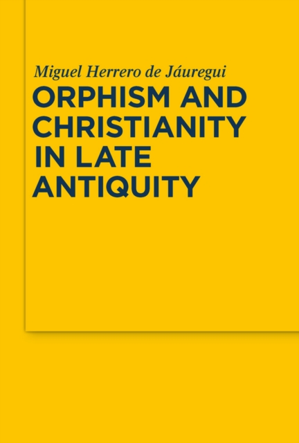 Orphism and Christianity in Late Antiquity, PDF eBook