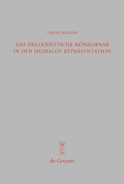 Das hellenistische Konigspaar in der medialen Reprasentation : Ptolemaios II. und Arsinoe II., PDF eBook