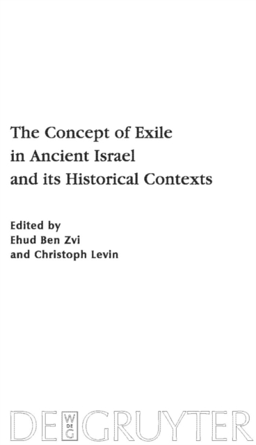 The Concept of Exile in Ancient Israel and its Historical Contexts, PDF eBook