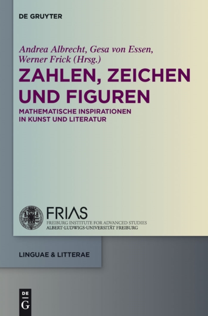 Zahlen, Zeichen und Figuren : Mathematische Inspirationen in Kunst und Literatur, PDF eBook