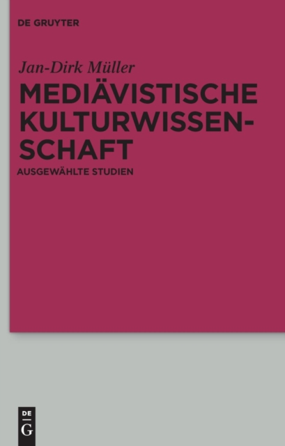 Mediavistische Kulturwissenschaft : Ausgewahlte Studien, PDF eBook
