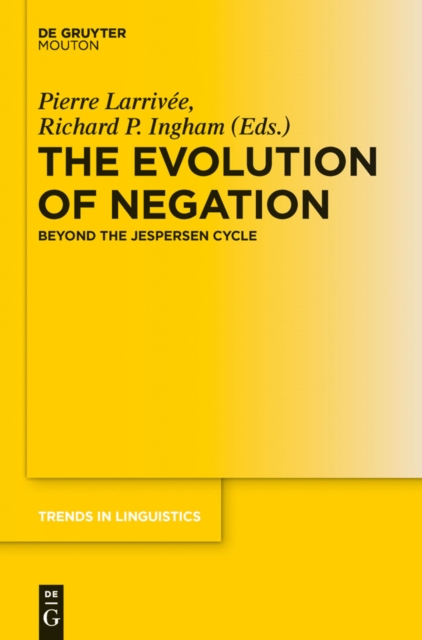 The Evolution of Negation : Beyond the Jespersen Cycle, PDF eBook