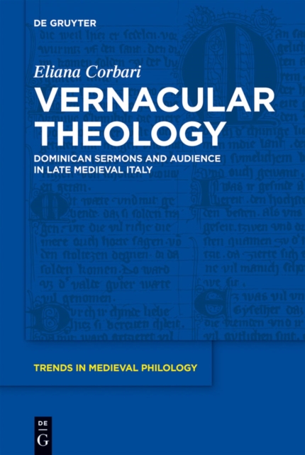 Vernacular Theology : Dominican Sermons and Audience in Late Medieval Italy, PDF eBook