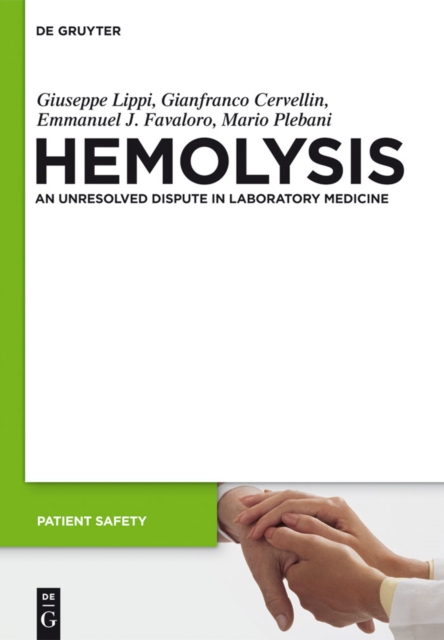 In Vitro and In Vivo Hemolysis : An Unresolved Dispute in Laboratory Medicine, PDF eBook