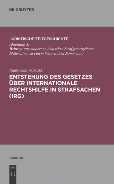 Entstehung des Gesetzes uber Internationale Rechtshilfe in Strafsachen (IRG), PDF eBook