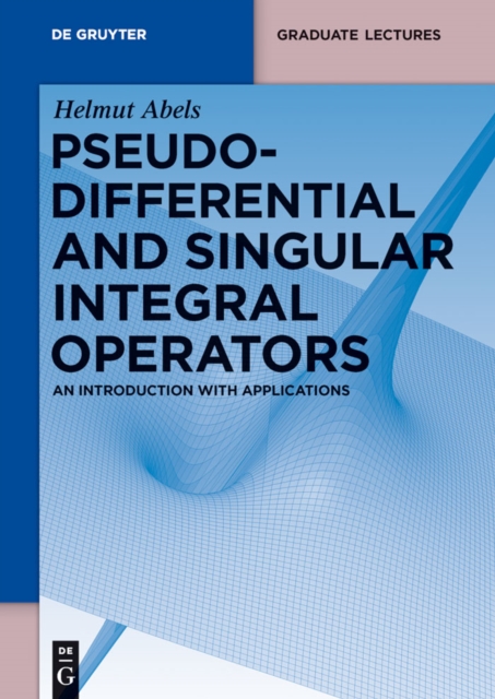 Pseudodifferential and Singular Integral Operators : An Introduction with Applications, PDF eBook