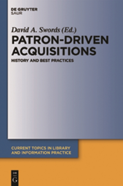 Patron-Driven Acquisitions : History and Best Practices, PDF eBook