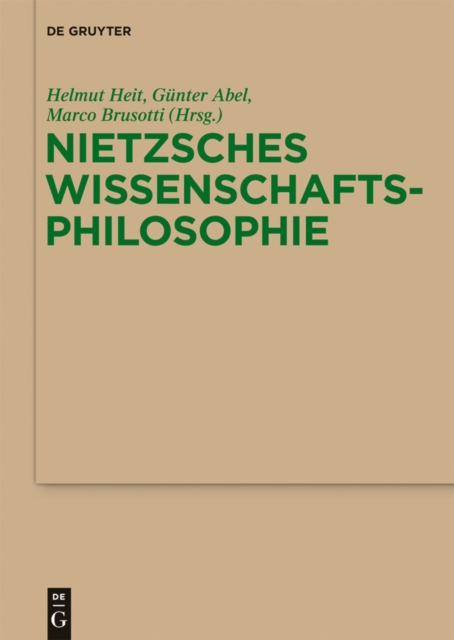 Nietzsches Wissenschaftsphilosophie : Hintergrunde, Wirkungen und Aktualitat, PDF eBook