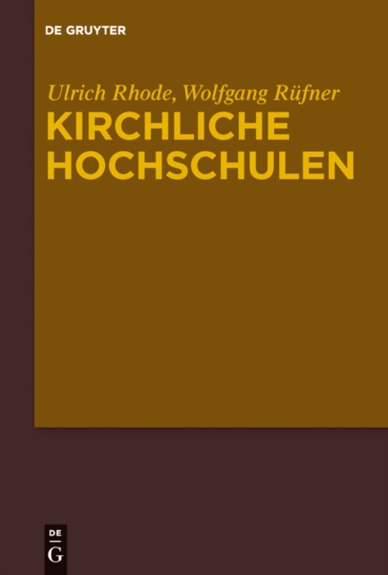 Kirchliche Hochschulen : Referate des Symposiums zu Ehren von Manfred Baldus am 19. Marz 2010, PDF eBook