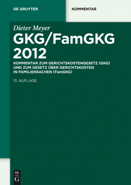 GKG/FamGKG 2012 : Kommentar zum Gerichtskostengesetz (GKG) und zum Gesetz uber Gerichtskosten in Familiensachen (FamGKG), PDF eBook