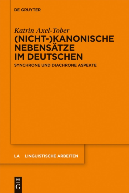 (Nicht-)kanonische Nebensatze im Deutschen : Synchrone und diachrone Aspekte, PDF eBook