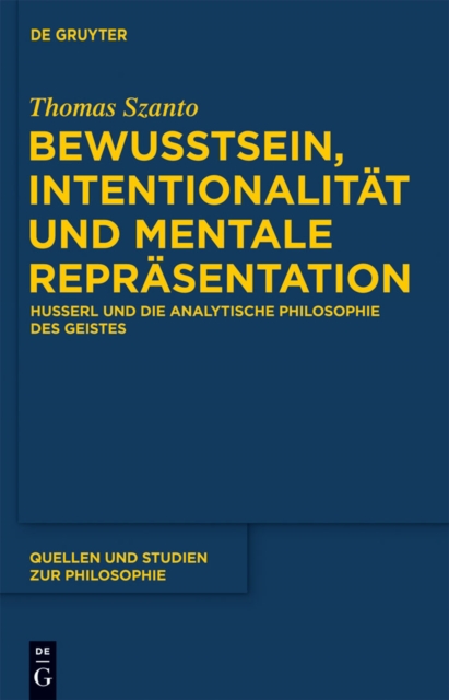 Bewusstsein, Intentionalitat und mentale Reprasentation : Husserl und die analytische Philosophie des Geistes, PDF eBook