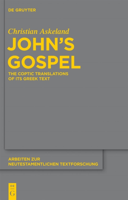 John's Gospel : The Coptic Translations of its Greek Text, PDF eBook