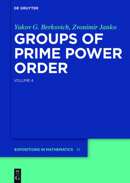 Groups of Prime Power Order. Volume 4, PDF eBook