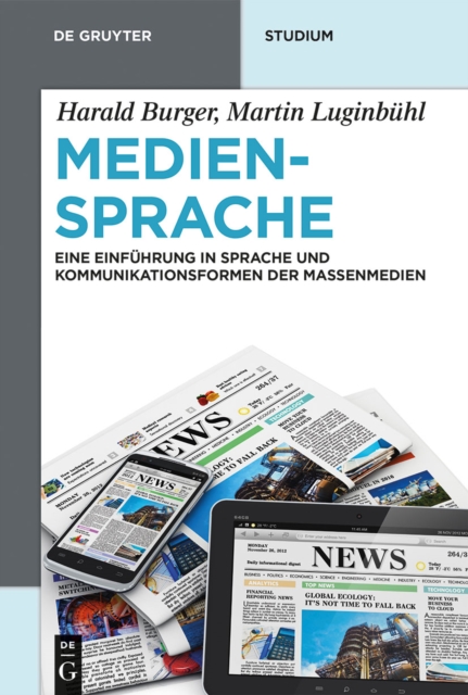 Mediensprache : Eine Einfuhrung in Sprache und Kommunikationsformen der Massenmedien, PDF eBook