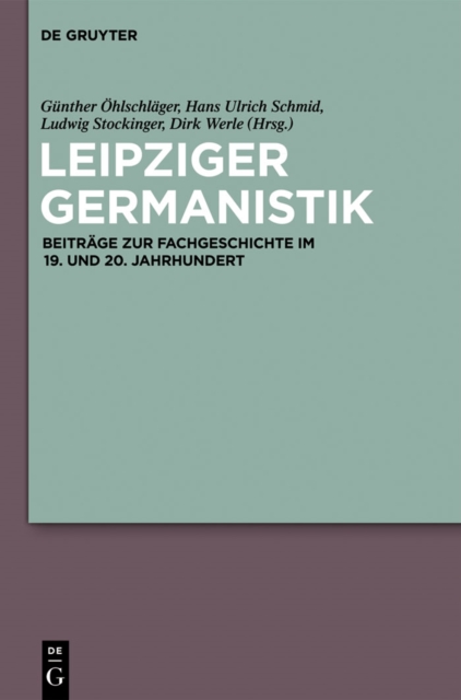 Leipziger Germanistik : Beitrage zur Fachgeschichte im 19. und 20. Jahrhundert, PDF eBook