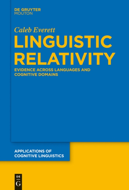 Linguistic Relativity : Evidence Across Languages and Cognitive Domains, PDF eBook