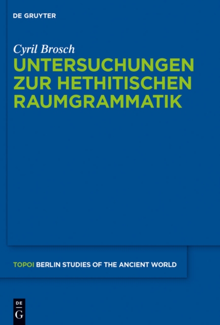 Untersuchungen zur hethitischen Raumgrammatik, PDF eBook