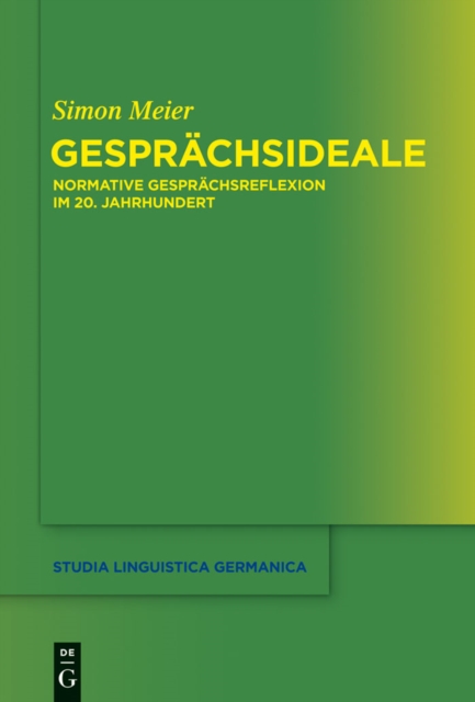 Gesprachsideale : Normative Gesprachsreflexion im 20. Jahrhundert, PDF eBook