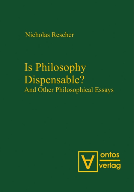 Is Philosophy Dispensable? : And Other Philosophical Essays, PDF eBook