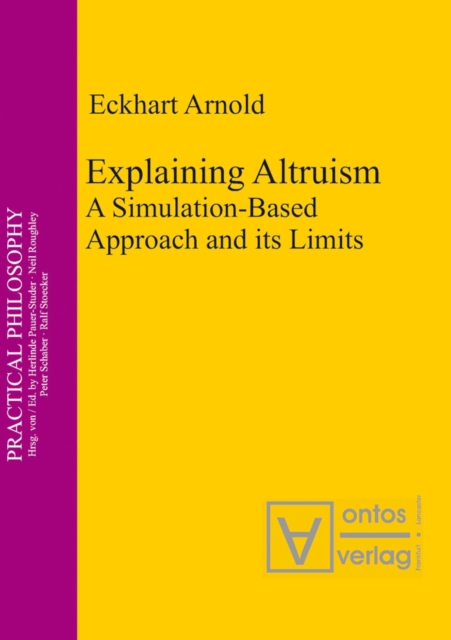 Explaining Altruism : A Simulation-Based Approach and its Limits, PDF eBook