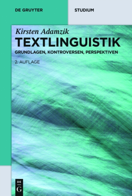 Textlinguistik : Grundlagen, Kontroversen, Perspektiven, PDF eBook