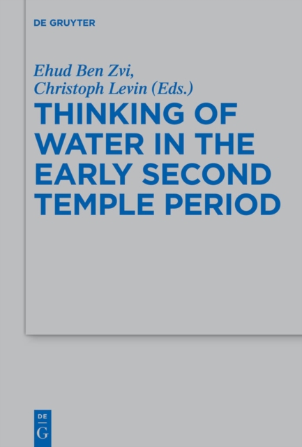 Thinking of Water in the Early Second Temple Period, PDF eBook