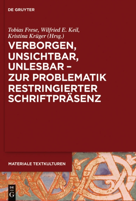 Verborgen, unsichtbar, unlesbar - zur Problematik restringierter Schriftprasenz, PDF eBook