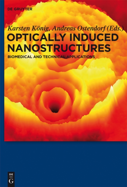 Optically Induced Nanostructures : Biomedical and Technical Applications, PDF eBook