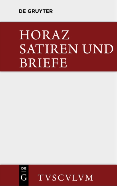 Satiren und Briefe : Lateinisch - deutsch, PDF eBook