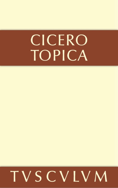 Topica : die Kunst, richtig zu argumentieren. Lateinisch und deutsch, PDF eBook