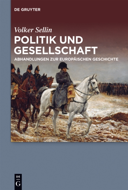 Politik und Gesellschaft : Abhandlungen zur europaischen Geschichte, PDF eBook