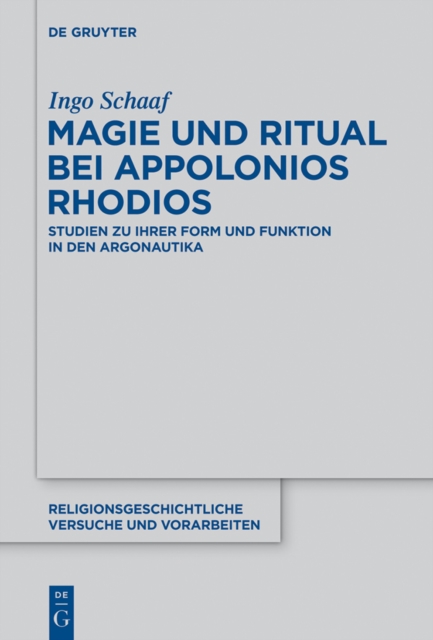 Magie und Ritual bei Apollonios Rhodios : Studien zur ihrer Form und Funktion in den Argonautika, EPUB eBook